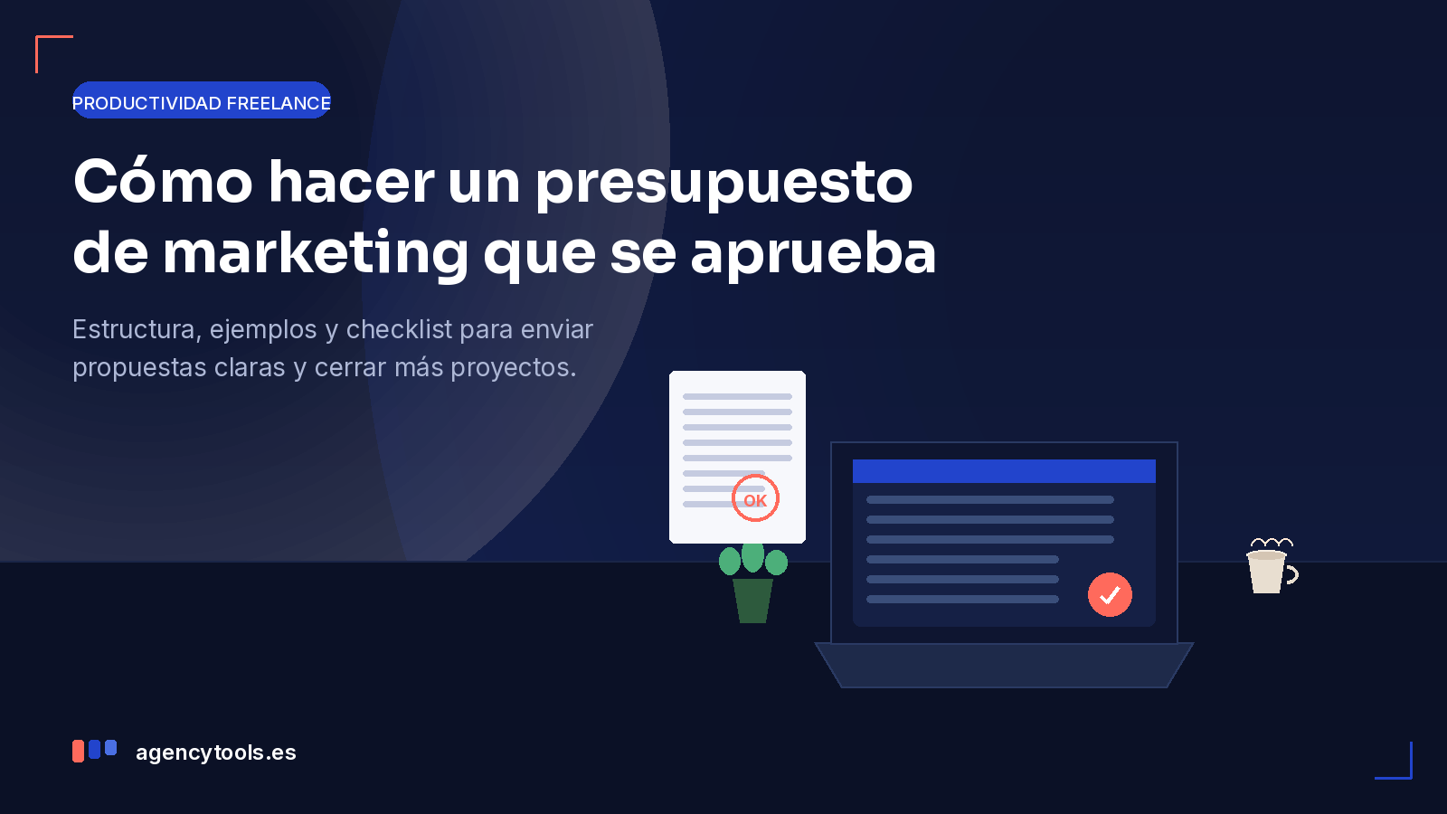 Freelance de marketing en España preparando un presupuesto de servicios que se aprueba